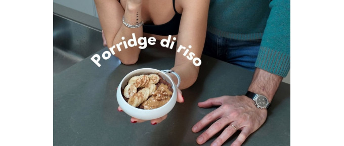 PORRIDGE DI RISO INTEGRALE 10 MINUTI
